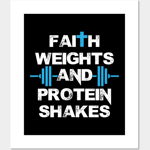 Funny Faith Weights And Protein Shakes Gym Workout Wall Art by theperfectpresents